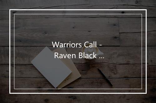 Warriors Call - Raven Black Night-歌词