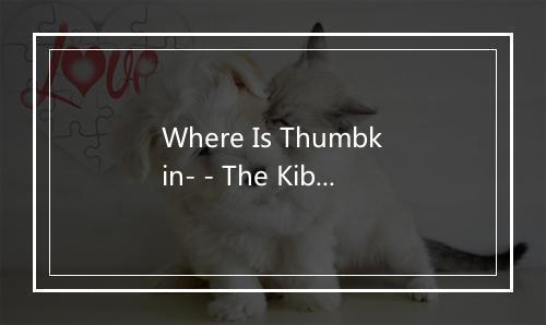 Where Is Thumbkin- - The Kiboomers-歌词