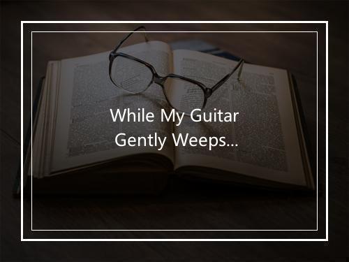 While My Guitar Gently Weeps - Los Rolls-歌词