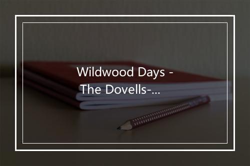 Wildwood Days - The Dovells-歌词