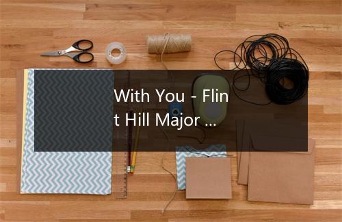 With You - Flint Hill Major Minors-歌词