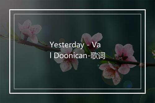 Yesterday - Val Doonican-歌词