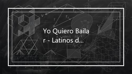 Yo Quiero Bailar - Latinos del Sur-歌词