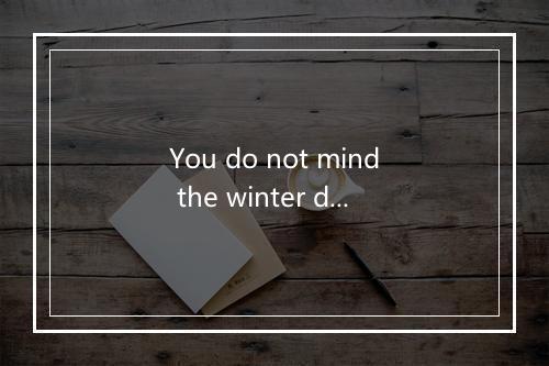 You do not mind the winter day-歌词_1