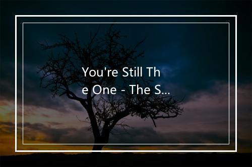 You're Still The One - The Sign Posters-歌词_1