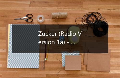 Zucker (Radio Version 1a) - Rosenstolz-歌词