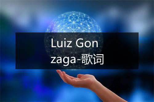 Luiz Gonzaga-歌词