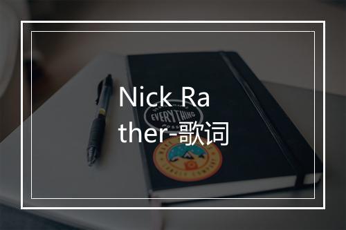 Nick Rather-歌词