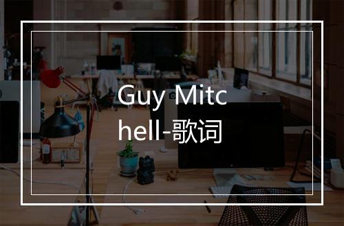 Guy Mitchell-歌词