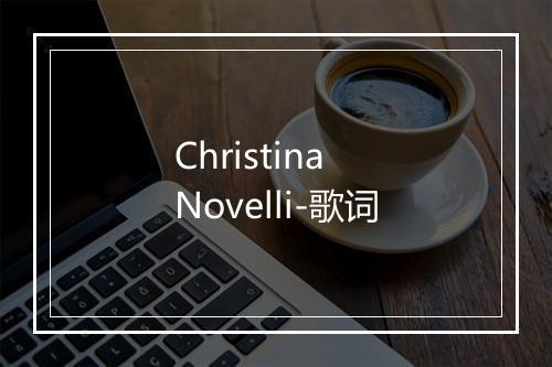 Christina Novelli-歌词