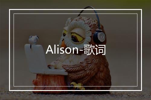 Alison-歌词