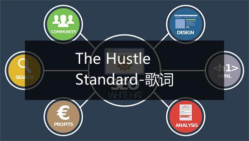 The Hustle Standard-歌词