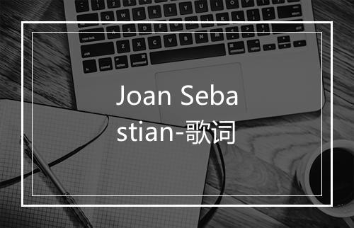 Joan Sebastian-歌词