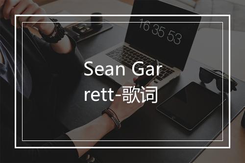 Sean Garrett-歌词