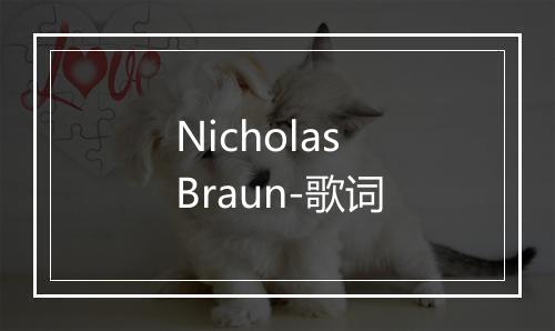 Nicholas Braun-歌词