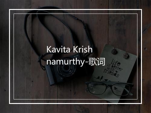 Kavita Krishnamurthy-歌词