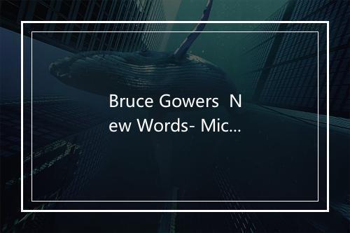 Bruce Gowers  New Words- Michael Lloyd-歌词