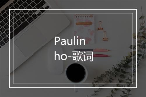 Paulinho-歌词