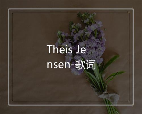 Theis Jensen-歌词