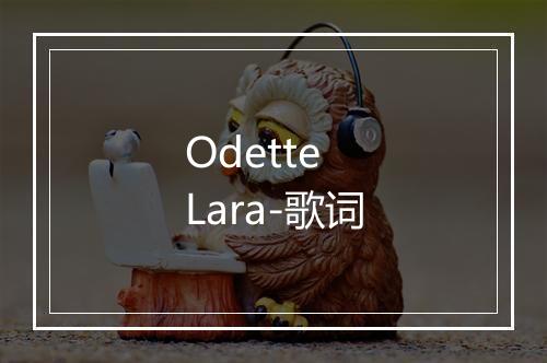 Odette Lara-歌词