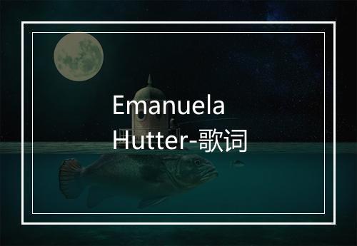 Emanuela Hutter-歌词