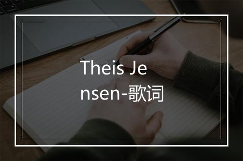 Theis Jensen-歌词