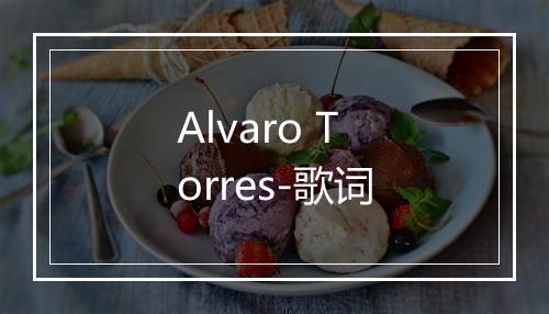 Alvaro Torres-歌词