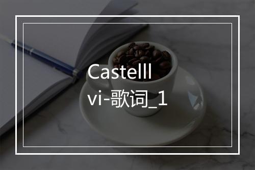 Castelllvi-歌词_1