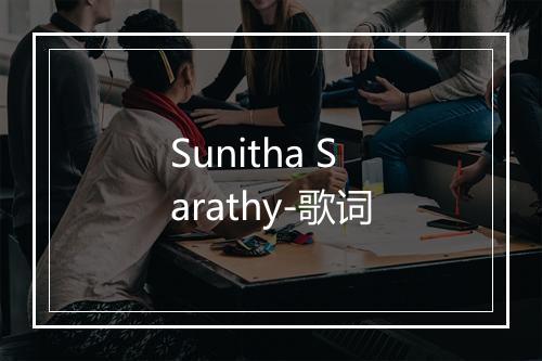 Sunitha Sarathy-歌词