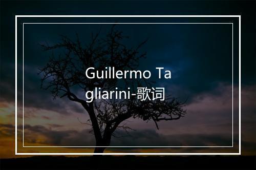 Guillermo Tagliarini-歌词