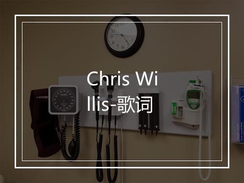 Chris Willis-歌词