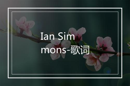 Ian Simmons-歌词