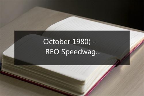 October 1980) - REO Speedwagon-歌词