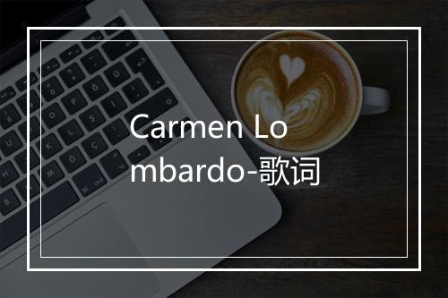 Carmen Lombardo-歌词