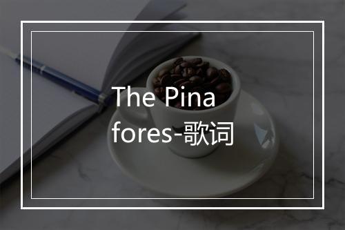 The Pinafores-歌词