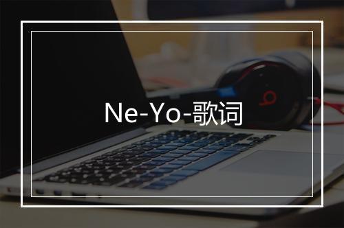 Ne-Yo-歌词