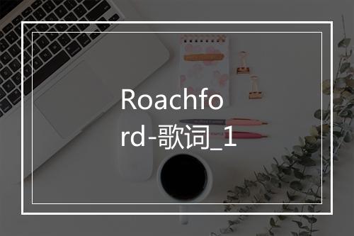 Roachford-歌词_1