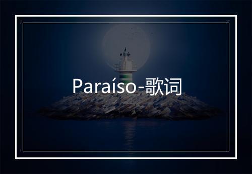 Paraíso-歌词