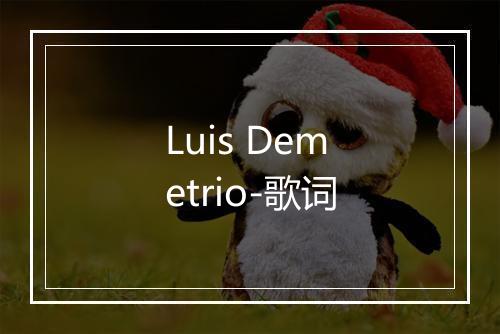 Luis Demetrio-歌词