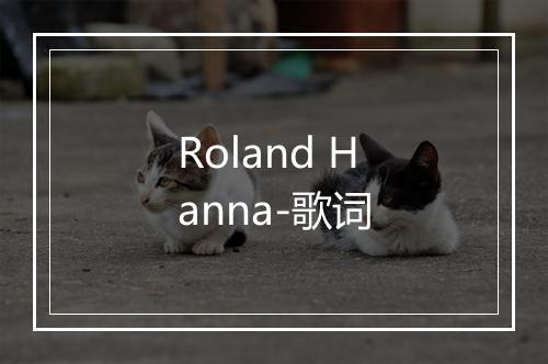 Roland Hanna-歌词