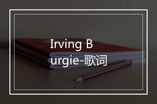 Irving Burgie-歌词