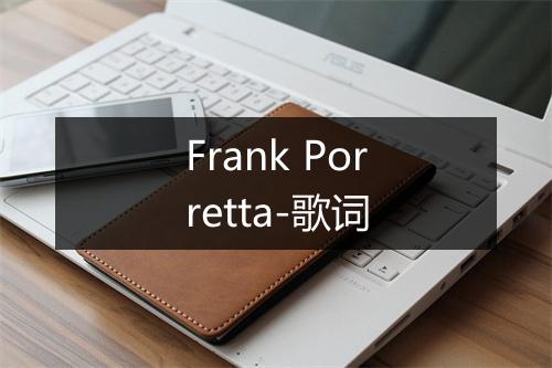 Frank Porretta-歌词