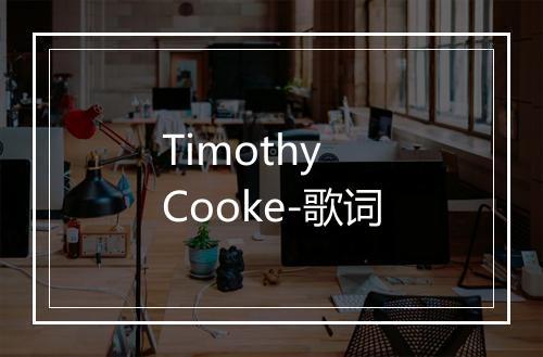 Timothy Cooke-歌词