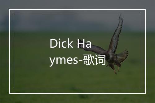 Dick Haymes-歌词