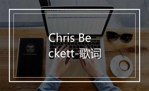 Chris Beckett-歌词