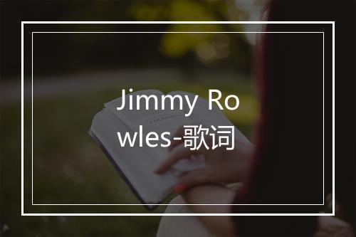 Jimmy Rowles-歌词