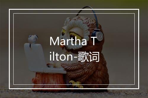 Martha Tilton-歌词