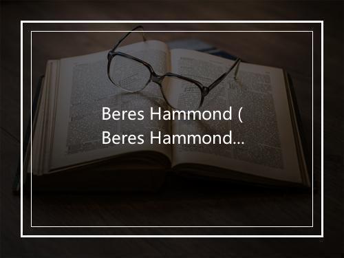 Beres Hammond (Beres Hammond OJ)-歌词