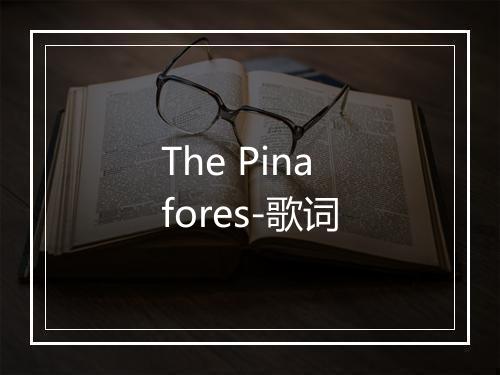 The Pinafores-歌词