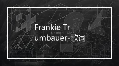 Frankie Trumbauer-歌词